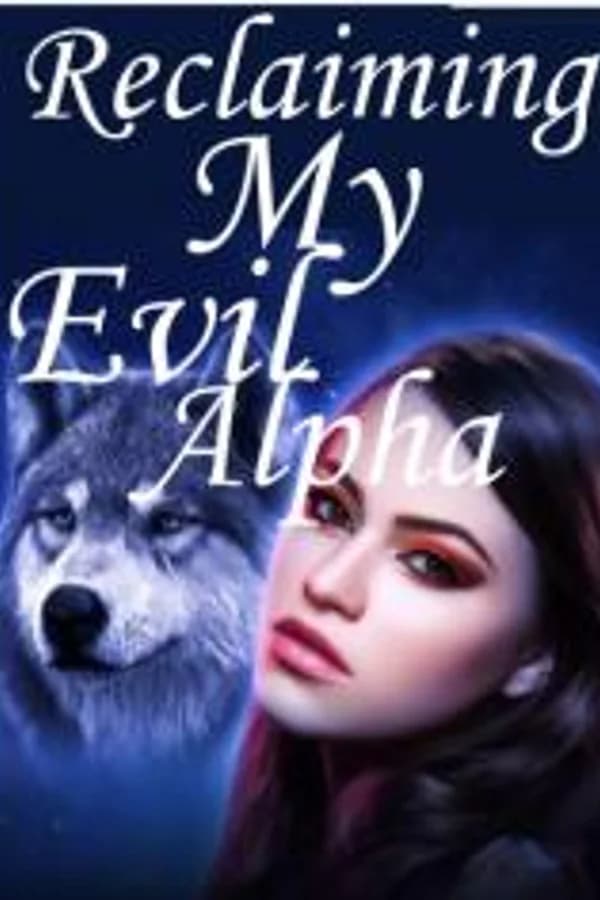 Reclaiming My Evil Alpha