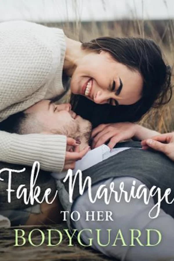 Fake Marriage to Her Bodyguard