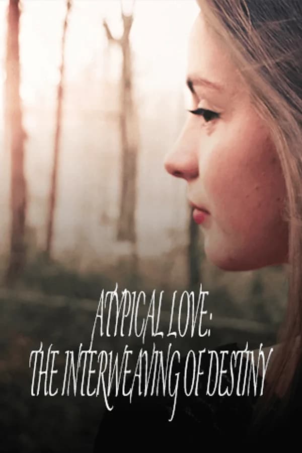 Atypical love: the interweaving of destiny