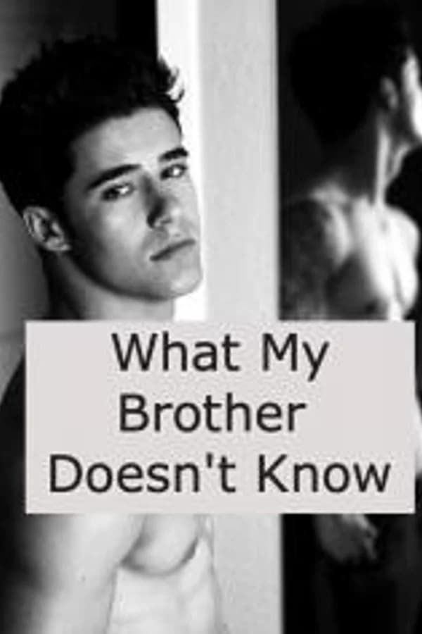 What My Brother Doesn't Know
