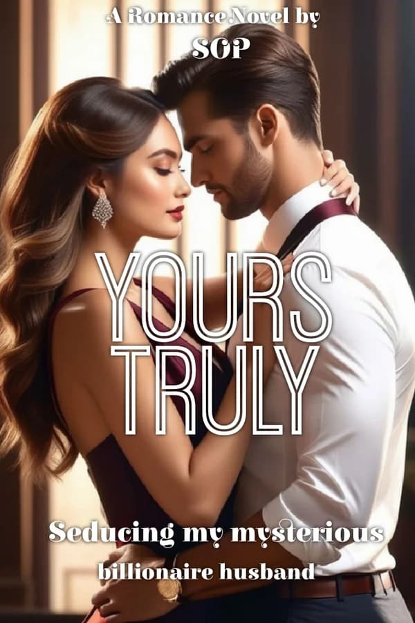 YOURS TRULY: Seducing my billionaire husband