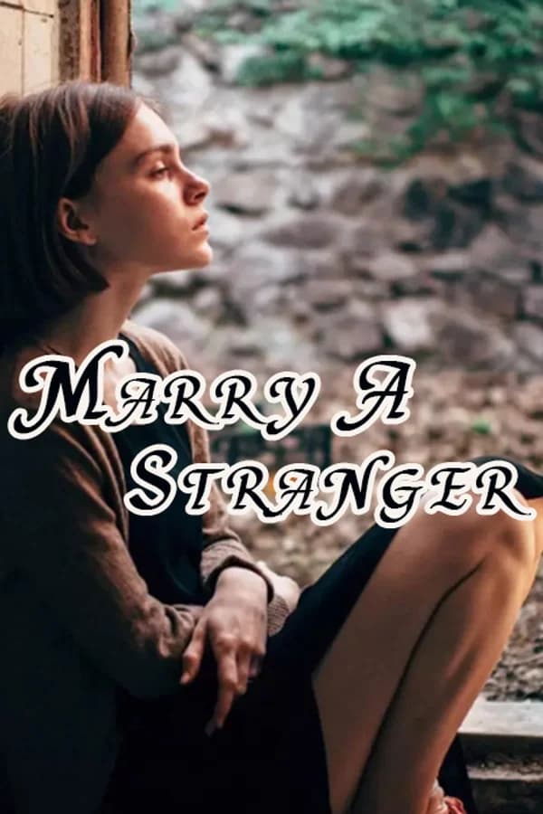 Marry A Stranger