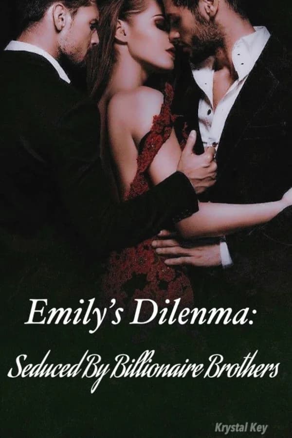 Emily's Dilemma: Seduced by Billionaire Brothers