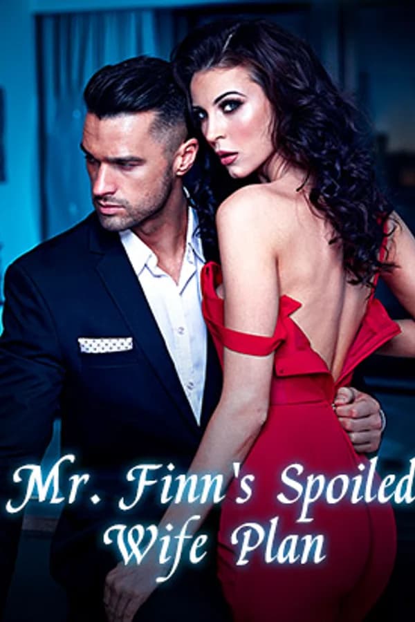Mr. Finn's Spoiled Wife Plan