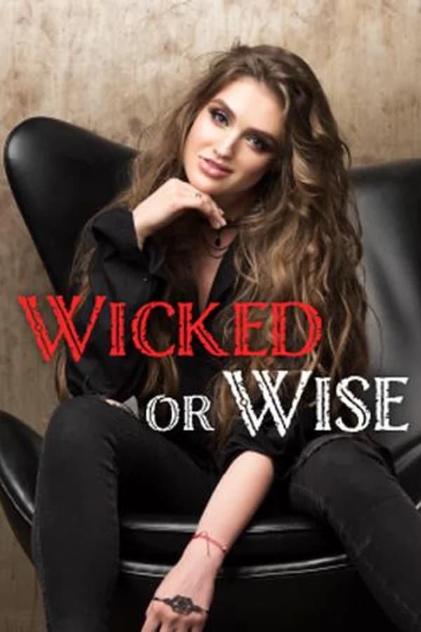 Wicked or Wise