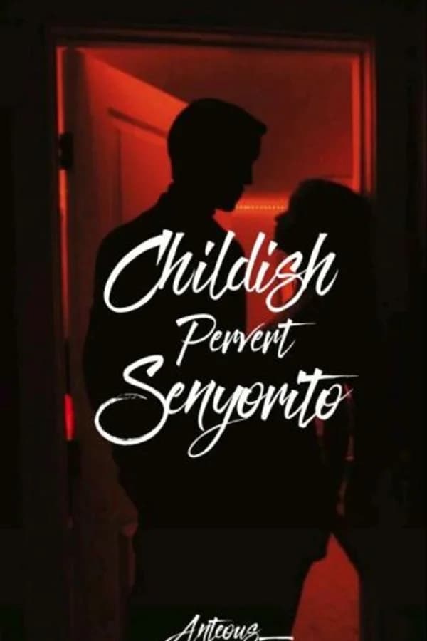 Childish Pervert Senyorito