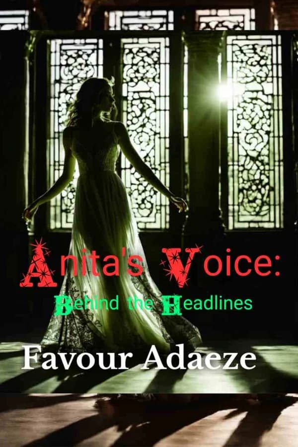 Anita's Voice: Behind the Headlines