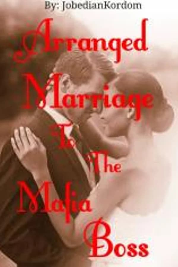 Arranged Marriage To The Mafia Boss