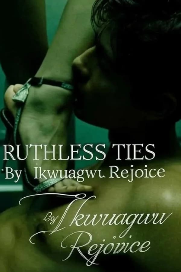 RUTHLESS TIES