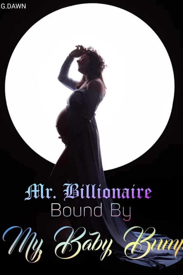 Mr.Billionaire Bound By My Baby Bump