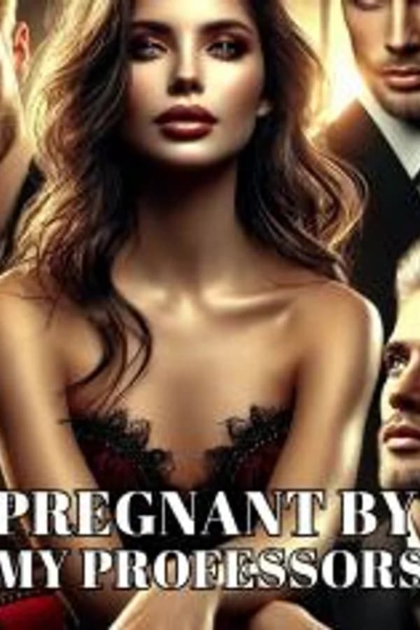 Pregnant By My Professors