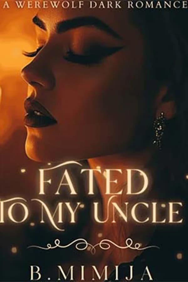 FATED TO MY UNCLE