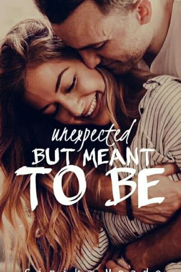 Unexpected But Meant To Be