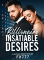 Billionaire Insatiable Desires