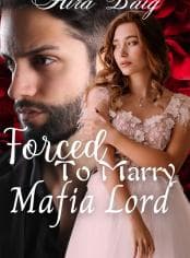 Forced To Marry Mafia Lord