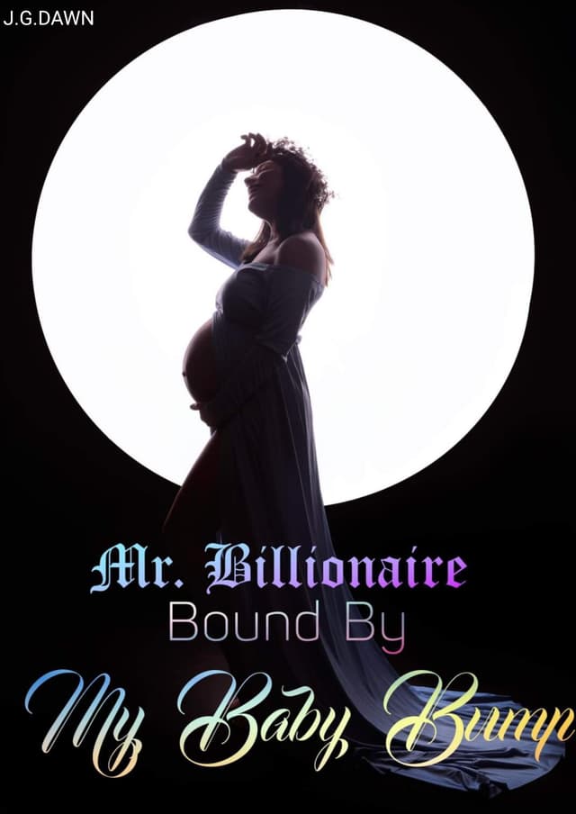 Mr.Billionaire Bound By My Baby Bump