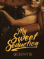 My Sweet Seduction