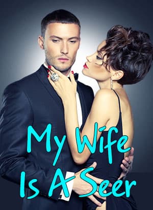 My Wife Is A Seer