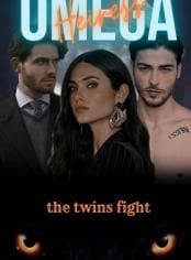 Omega Heiress - the Twins Fight