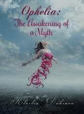 Ophelia: The Awakening of a Myth