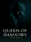 Queen of Shadows