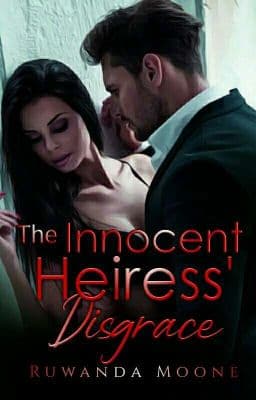 The Innocent Heiress' Disgrace