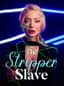 The Stripper Slave