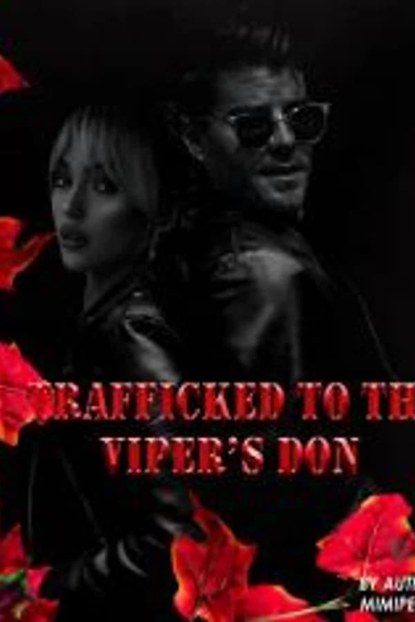 Trafficked to the Viper's Don