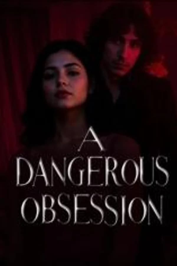 A Dangerous Obsession