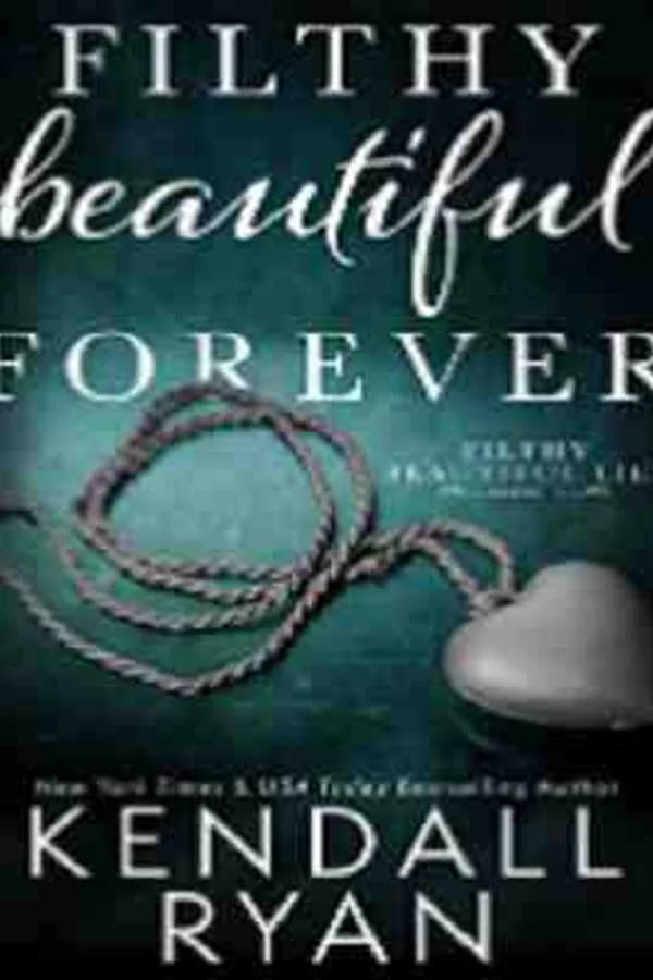 Filthy Beautiful Forever(Filthy Beautiful Lies, #4)