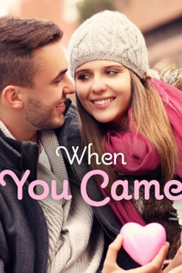 When You Came