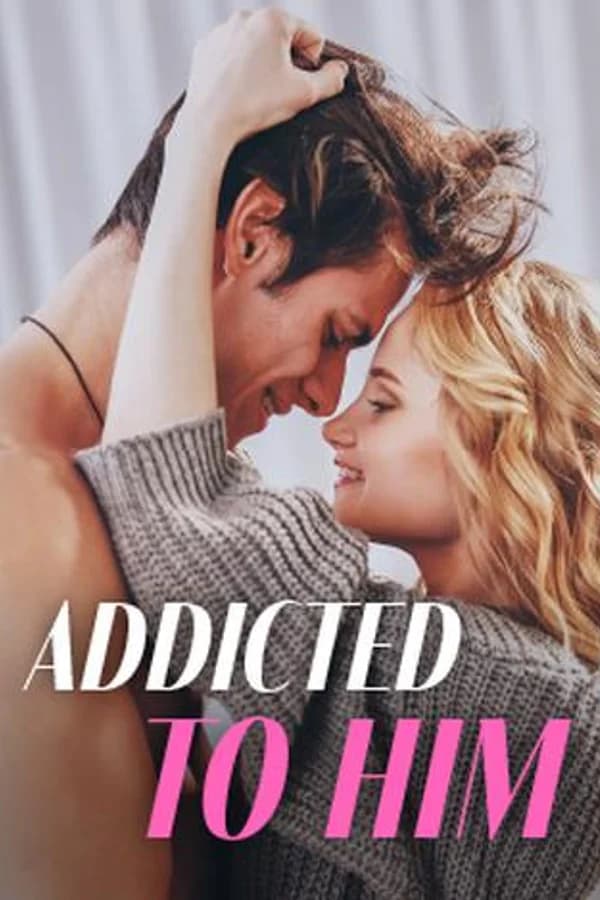 Addicted to Him