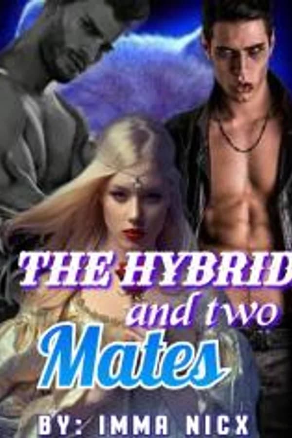 The Hybrid and Two Mates