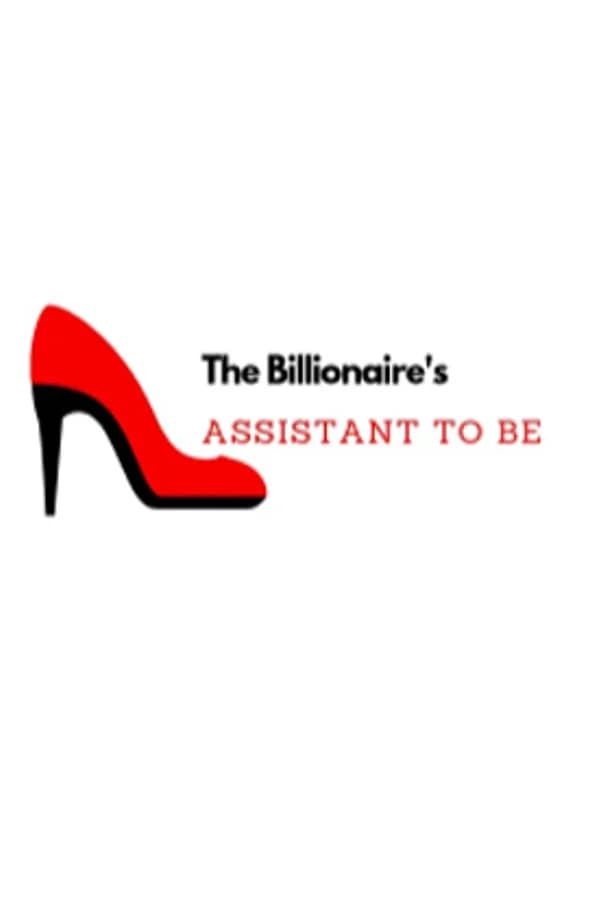 The Billionaire's Assistant To Be