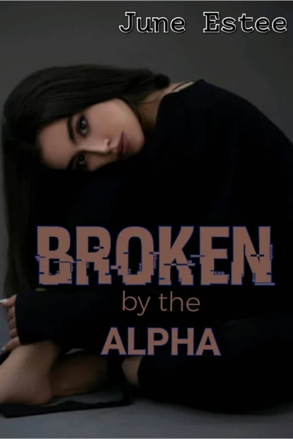 BROKEN BY THE ALPHA a dark romance
