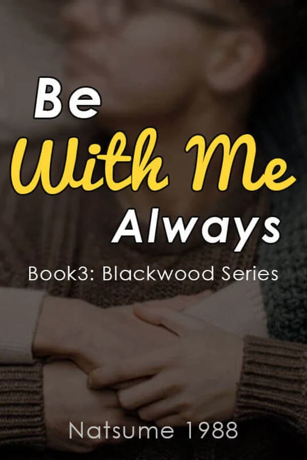 Be With Me, Always