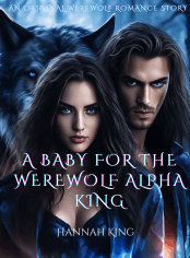 A Baby for the Werewolf Alpha King
