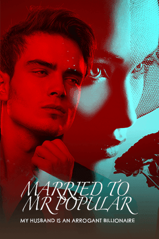 Married To Mr Popular (My husband is an arrogant billionaire)